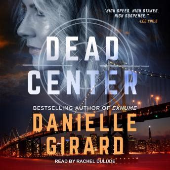 Listen Free to Dead Center by Danielle Girard with a Free Trial.