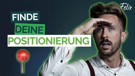 Finde Deine Klare Positionierung So Positionierst Du Dein