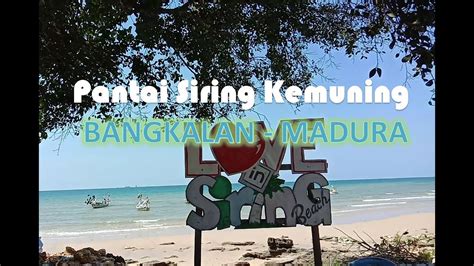 Pesona Keindahan Pantai Siring Kemuning Di Bangkalan Madura YouTube