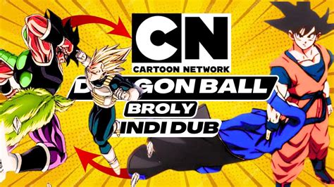 Cartoon Network DRAGON BALL BROLY Movie Hindi Dubbing Sony Yay