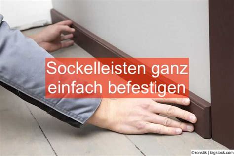 Sockelleisten Befestigen Ohne Bohren Heimwerker Berater De