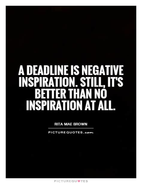 Deadline Inspirational Quotes. QuotesGram