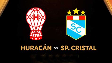 Fútbol Libre Tv Sporting Cristal Vs Huracán En Vivo Vía Espn Y Star