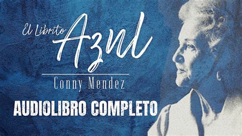 EL LIBRITO AZUL AUDIOLIBRO COMPLETO EN ESPAÑOL CONNY MENDEZ