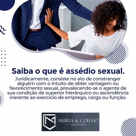 Saiba O Que é Assédio Sexual Murta E Coelho