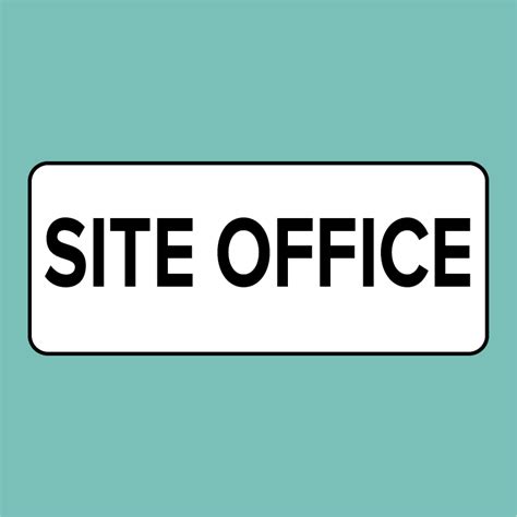 Building Sign - Site Office – Statutory Signs