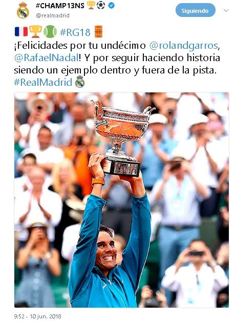 El Madrid Felicita A Rafa Nadal Por Su Undécimo Roland Garros