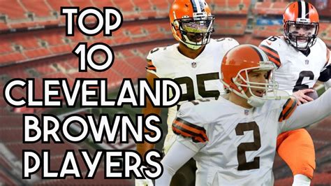 Revealing The All Time Greats Top 10 Cleveland Browns Players Since