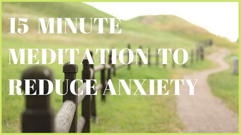 15 Minute Meditation To Reduce Anxiety Youtube