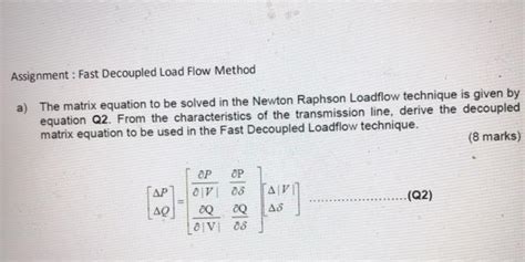 Solved Assignment Fast Decoupled Load Flow Method A The Chegg