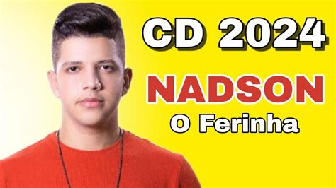 Nadson O Ferinha Cd Novo Atualizado Youtube