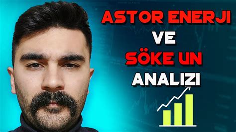 Astor Enerji Ve S Ke Un Hisse Analizi Ve Yorum Astor Hisse S Ke Un