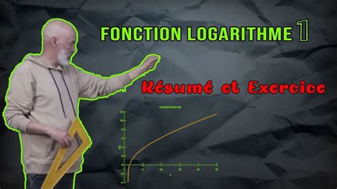 1 Fonction Logarithme Résumé et Exercice YouTube