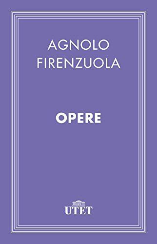 Opere Classici Italiani Italian Edition By Agnolo Firenzuola