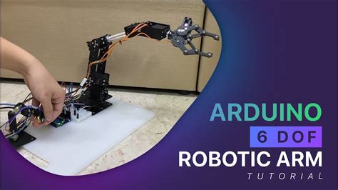 Arduino 6 DOF Robotic Arm Tutorial YouTube