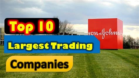 Top 10 Largest Trading Companies By Market Capitalization In The World