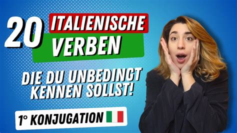 20 Italienische Verben für Anfänger Du kennen sollst Erste