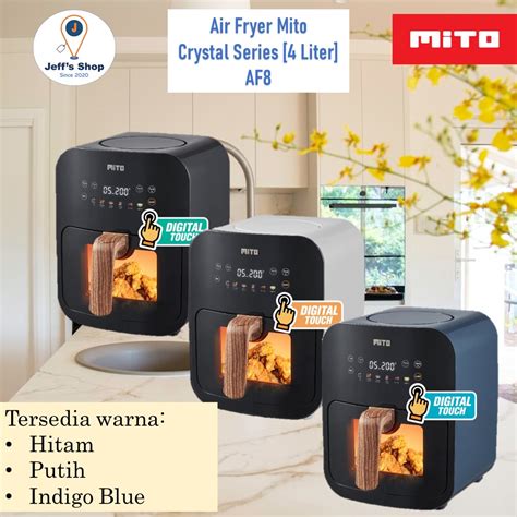 Jual Mito Air Fryer Crystal Series [4 Liter] Af8 Af 8 Shopee Indonesia