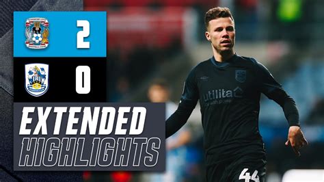 Extended Highlights Coventry City 2 0 Huddersfield Town Youtube