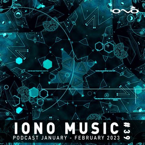 Stream IONO MUSIC PODCAST #039 – January & February 2023 🐝🎶 by IONO ...