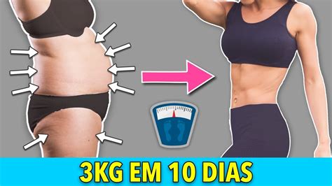 Perca Kg Em Dias Perda De Peso Em Casa Youtube