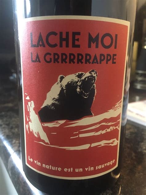 2017 Château de la Terrière Régnié Lache Moi La Grrrrrappe France