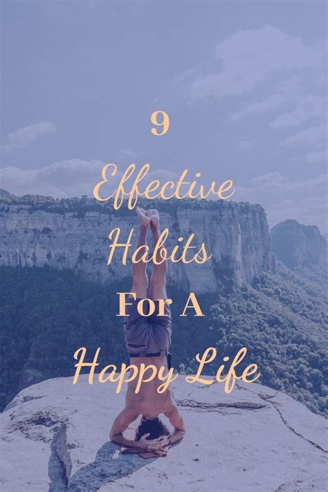 9 Effective Habits For A Happy Life Artofit