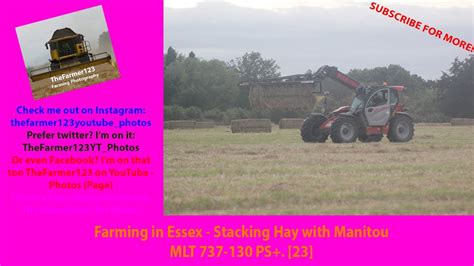 Farming In Essex Stacking Hay With Manitou MLT 737 130 PS 23