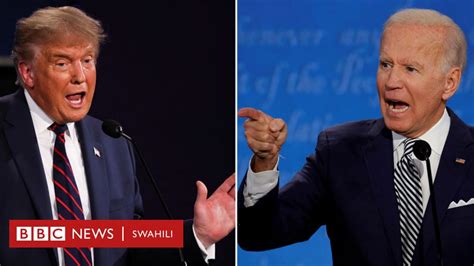 Mdahalo Wa Urais Ukweli Wa Madai Ya Trump Na Biden Bbc News Swahili