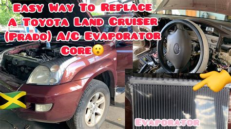 Toyota Land Cruiser Prado A C Evaporator Core Replacement