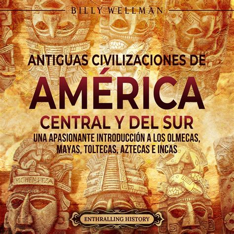 Buy Antiguas civilizaciones de América Central y del Sur Ancient