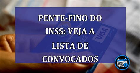 URGENTE Veja Aqui A Lista De Convocados Pente Fino INSS 2023