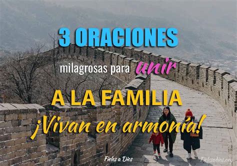 Oraciones Milagrosas Para Unir A La Familia Vivan En Armon A