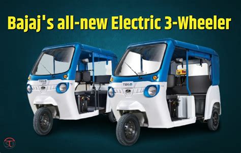 Bajaj Is Rolling Out Its All New Electric 3 Wheeler In April