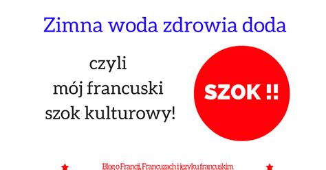 Blog o Francji Francuzach i języku francuskim Szok kulturowy