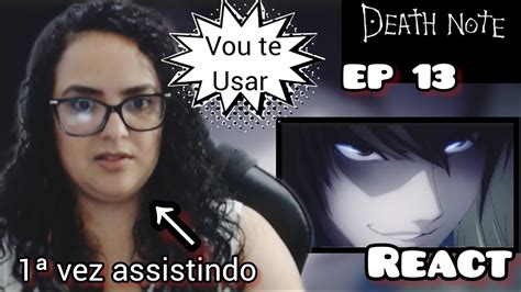 LIGHT TEM OS OLHOS DE SHINIGAMI REACT NOTE EPISÓDIO 13