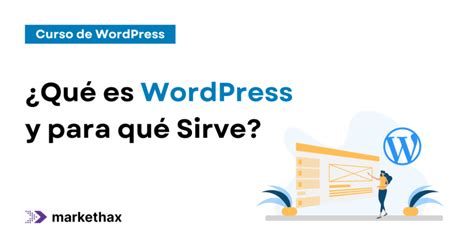 ¿qué Es Wordpress Y Para Qué Sirve Curso Wordpress