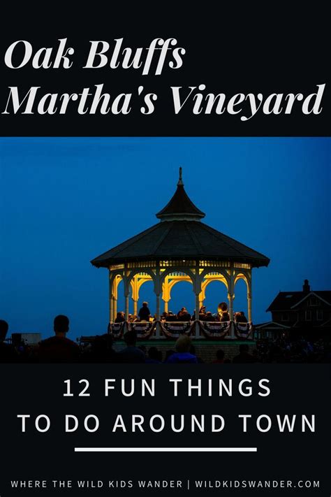 12 Fun Things To Do In Oak Bluffs On Martha S Vineyard Where The Wild