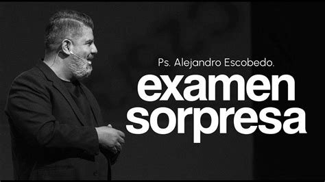 Examen Sorpresa Alejandro Escobedo YouTube