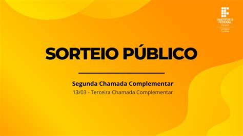 Atualizado Publicada Segunda Chamada Complementar Do Sorteio P Blico