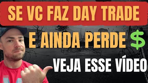 Dois Erros Que Me Fizeram Perder No Day Trade Por Muito Tempo Youtube