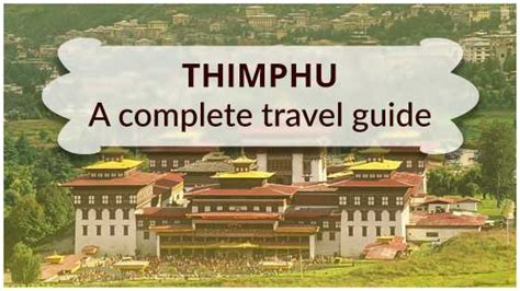 Thimphu A Complete Travel Guide