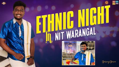 Ethnic Night In Nit Warangal Student S Ramp Walk Spring Spree