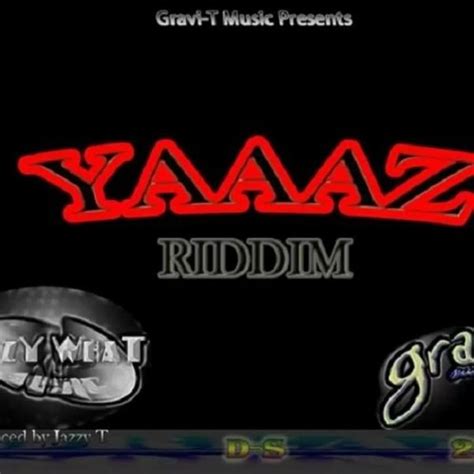 Various Artists Yaaaz Riddim Lyrics And Tracklist Genius