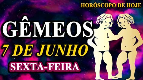 😎𝐕𝐚𝐢 𝐚𝐜𝐨𝐧𝐭𝐞𝐜𝐞𝐫 𝐝𝐞 𝐪𝐮𝐚𝐥𝐪𝐮𝐞𝐫 𝐣𝐞𝐢𝐭𝐨 Gêmeos♊ 7 De Junho 2024 Horóscopo De Hoje Youtube