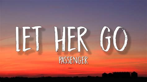 Passenger Let Her Go Lyrics Youtube