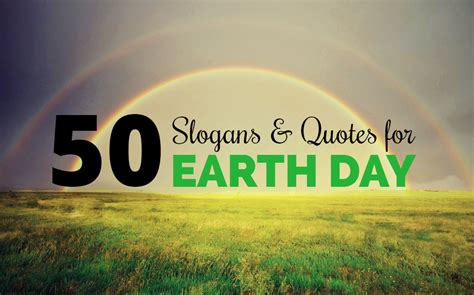 Stumped 50 Slogans And Quotes For Earth Day