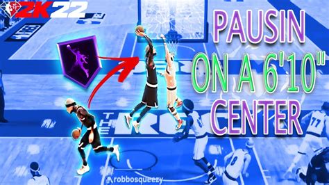 NEW Best Center Build 2K22 PAUSIN And DOMINTATING On A 6 10 Center