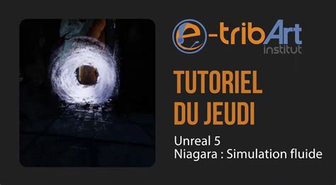 Le Tuto Du Jeudi Unreal Engine Niagara Simulation Fluide