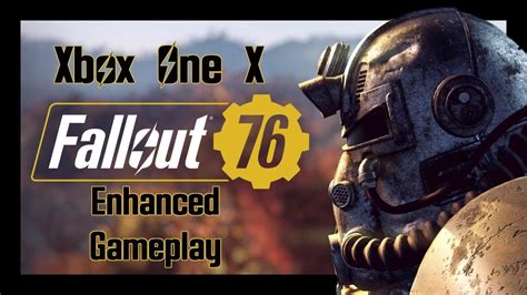 Fallout 76 Xbox One X ENHANCED Gameplay YouTube